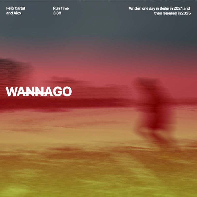 Felix Cartal & Aiko - Wanna Go (Original Mix)