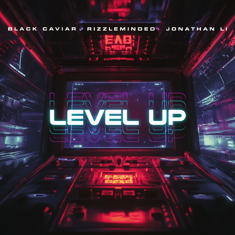 Black Caviar, RizzleMinded & Jonathan Li - Level Up (Original Mix)