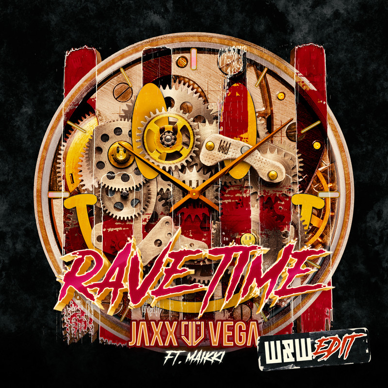 W&W, Jaxx & Vega, Maikki - Rave Time (W&W Extended Edit)