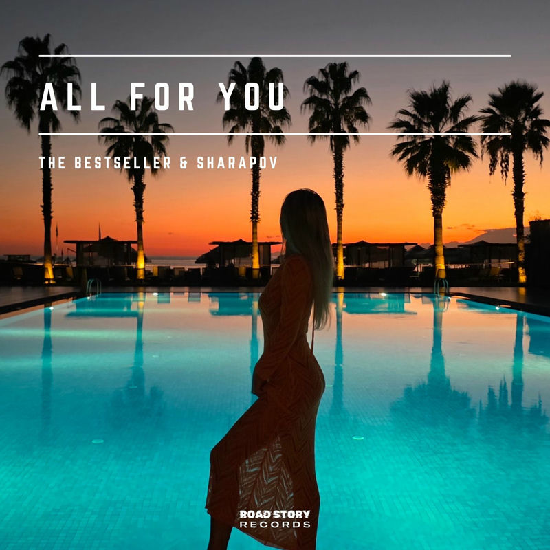 The Bestseller & Sharapov - All for You (Extended Mix)