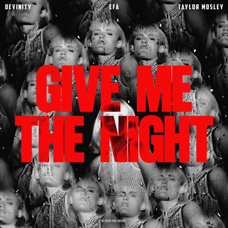 Devinity, EFA & Taylor Mosley - Give Me The Night (Extended Mix)