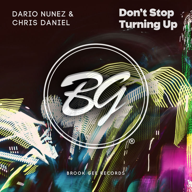 Dario Nu&ntilde;ez & Chris Daniel - Don't Stop Turning Up (Extended Mix)