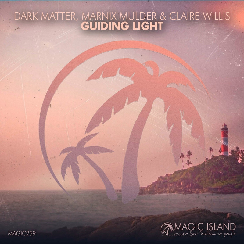 Dark Matter, Marnix Mulder & Claire Willis - Guiding Light (Extended Mix)