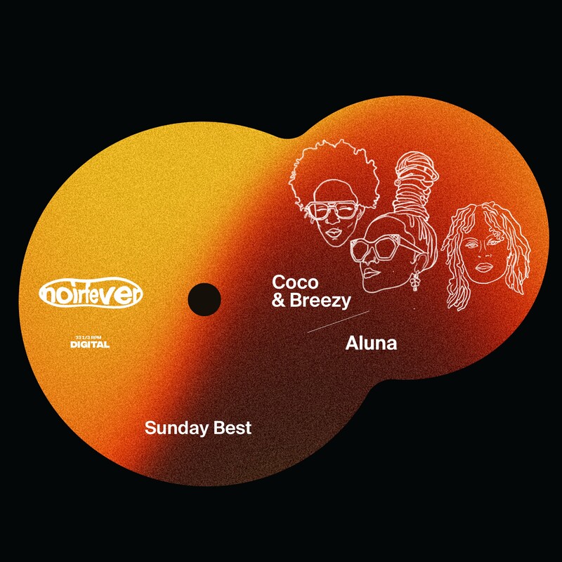Coco & Breezy & Aluna - Sunday Best (Original Mix)