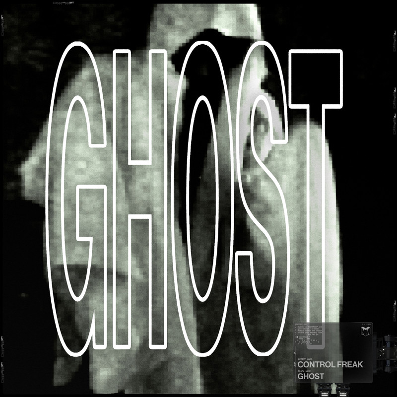 Control Freak - GHOST (Original Mix)