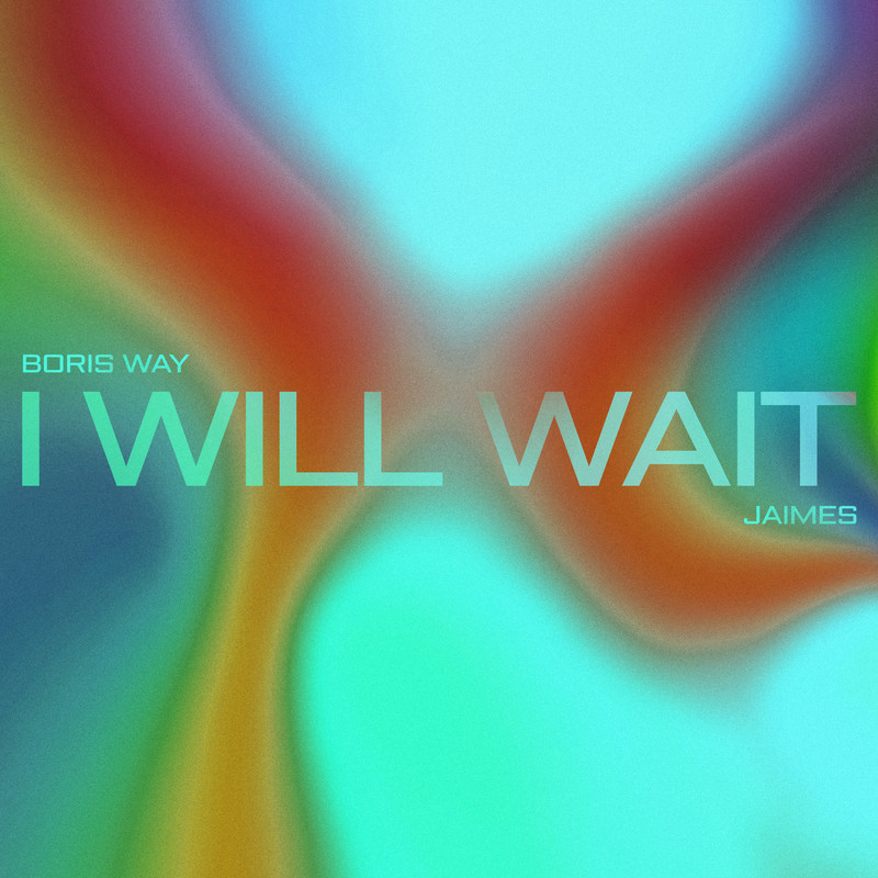 Boris Way, Jaimes - I Will Wait (Extended Mix)