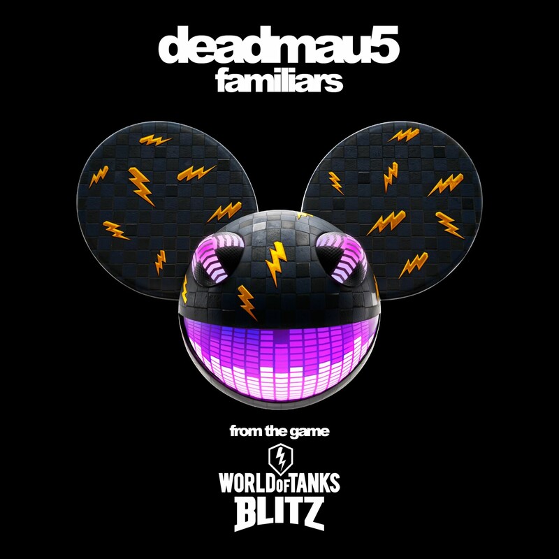 deadmau5 - Familiars (From the Game 'World of Tanks Blitz') (Original Mix)