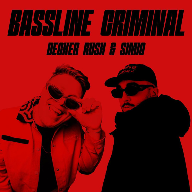 Decker Rush, SIMIO - Bassline Criminal (Extended Mix)