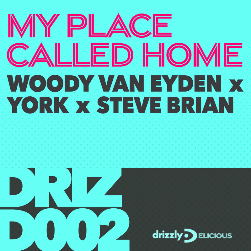 Woody van Eyden, York & Steve Brian - My Place Called Home (Extended Mix)