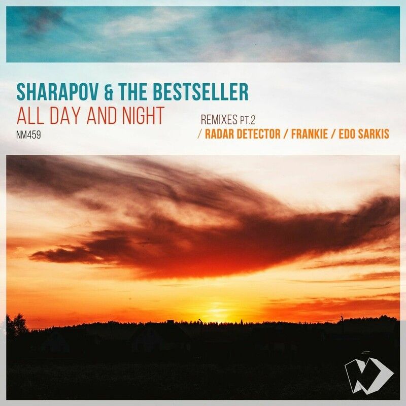 Sharapov & The Bestseller - All Day and Night (Radar Detector Remix)