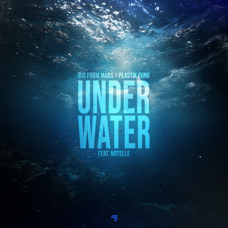 Djs From Mars & Plastik Funk - Underwater (feat. Notelle) (Extended Mix)