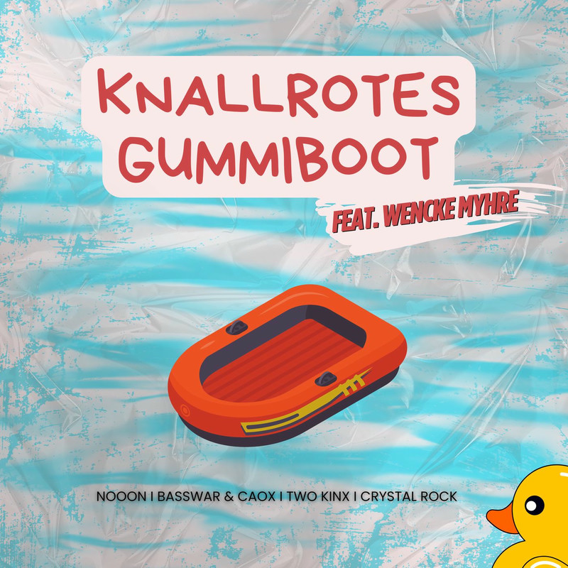 NoooN, TWO KINX, BassWar & CaoX & Crystal Rock - Er hat ein knallrotes Gummiboot (Remix) (feat. Wencke Myhre)