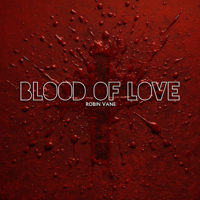 Robin Vane - Blood Of Love (Original Mix)