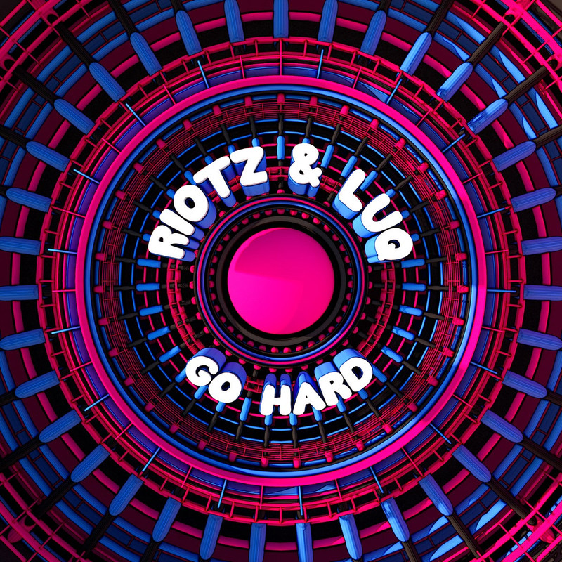 RIOTZ x LUQ - Go Hard (Extended Mix)