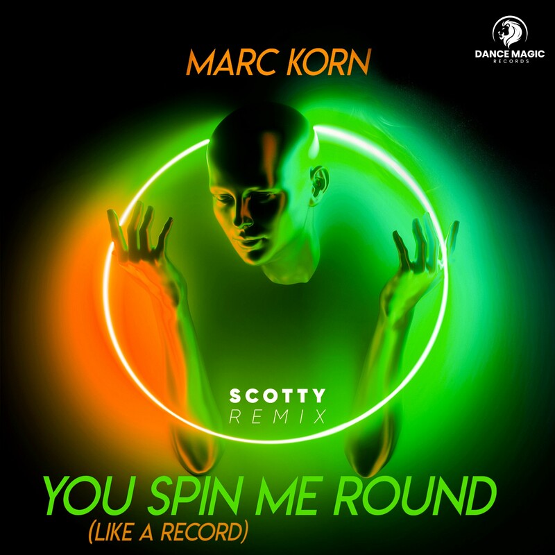 Marc Korn - You Spin Me Round (Like A Record) (Scotty Extended Remix)