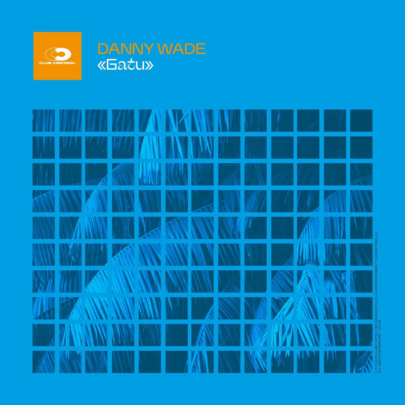 Danny Wade - GATU (Extended Mix)