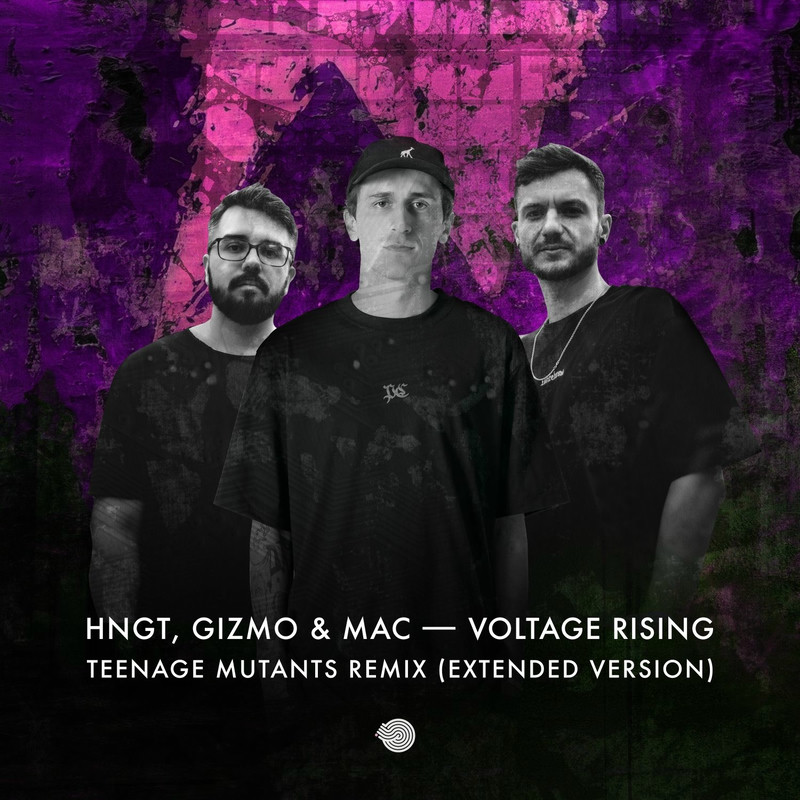 hngT, Gizmo & Mac - Voltage Rising (Teenage Mutants Extended Remix)