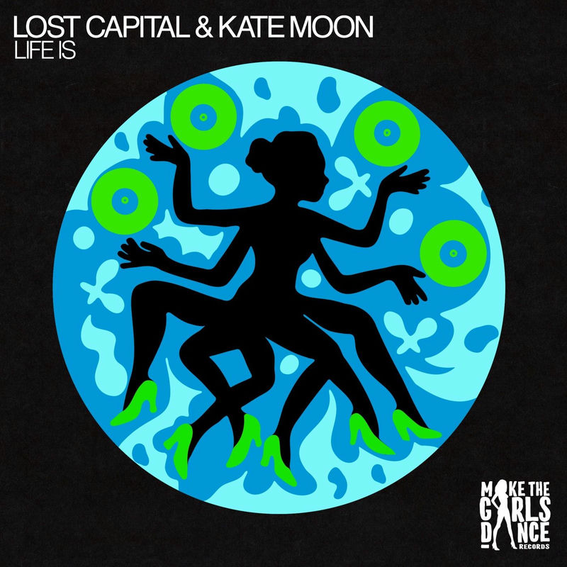 Lost Capital & Kate Moon - Life Is (Original Mix)