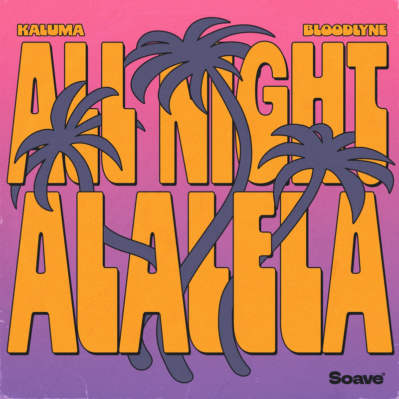 KALUMA & Bloodlyne - All Night (Alalela) (Original Mix)