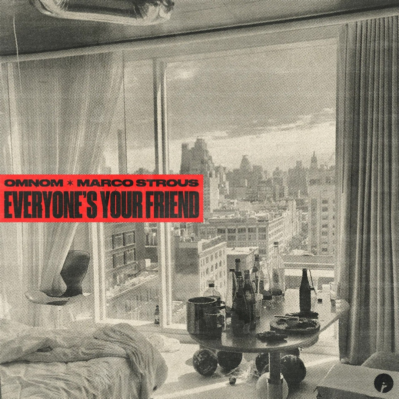 OMNOM & Marco Strous - Everyone's Your Friend (Extended Mix)