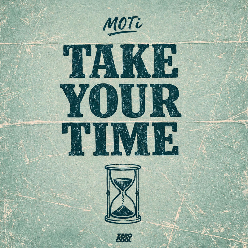 MOTi - Take Your Time (Original Mix)