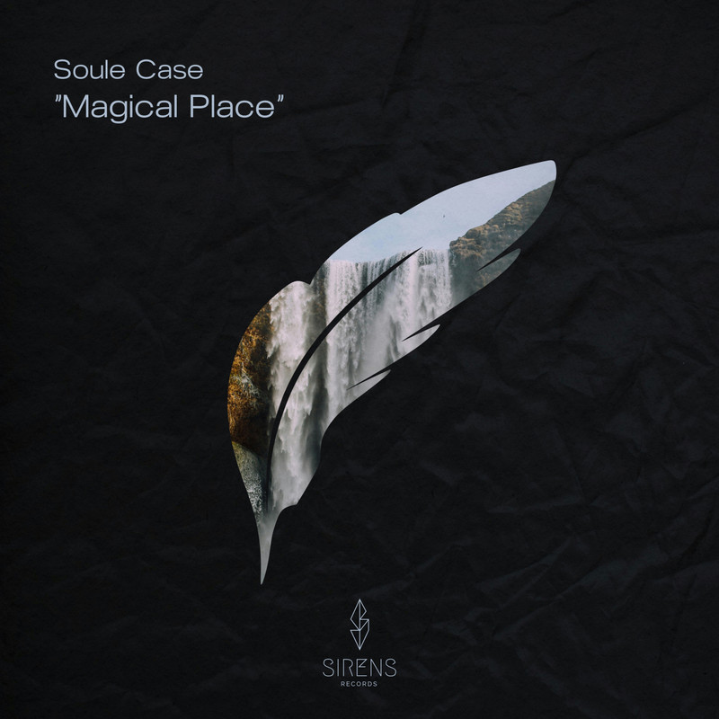 SOULE CASE - Magical Place (Original Mix)