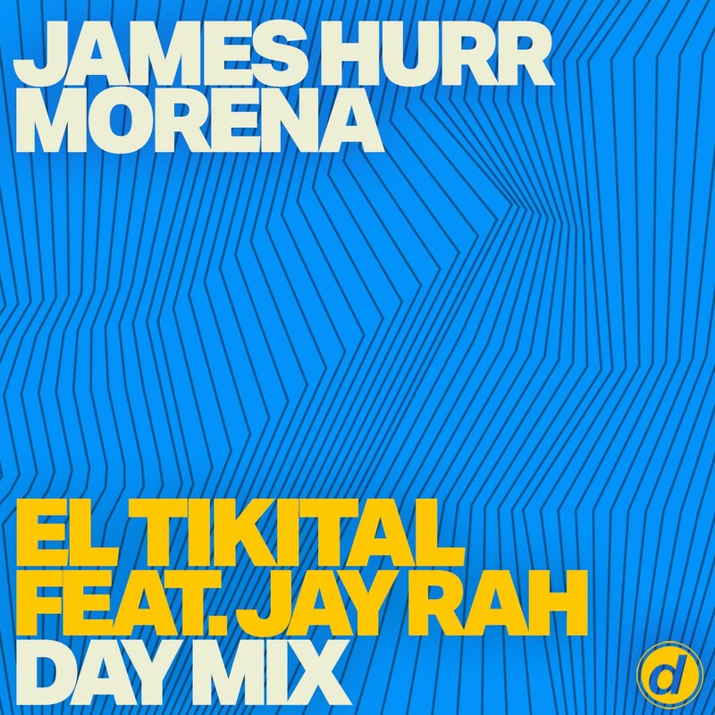 James Hurr & Morena - El Tikital (Extended Day Mix) (feat. Jay Rah)