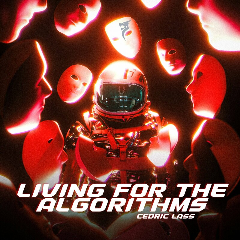 C&eacute;dric Lass - Living For The Algorithms (Extended Mix)
