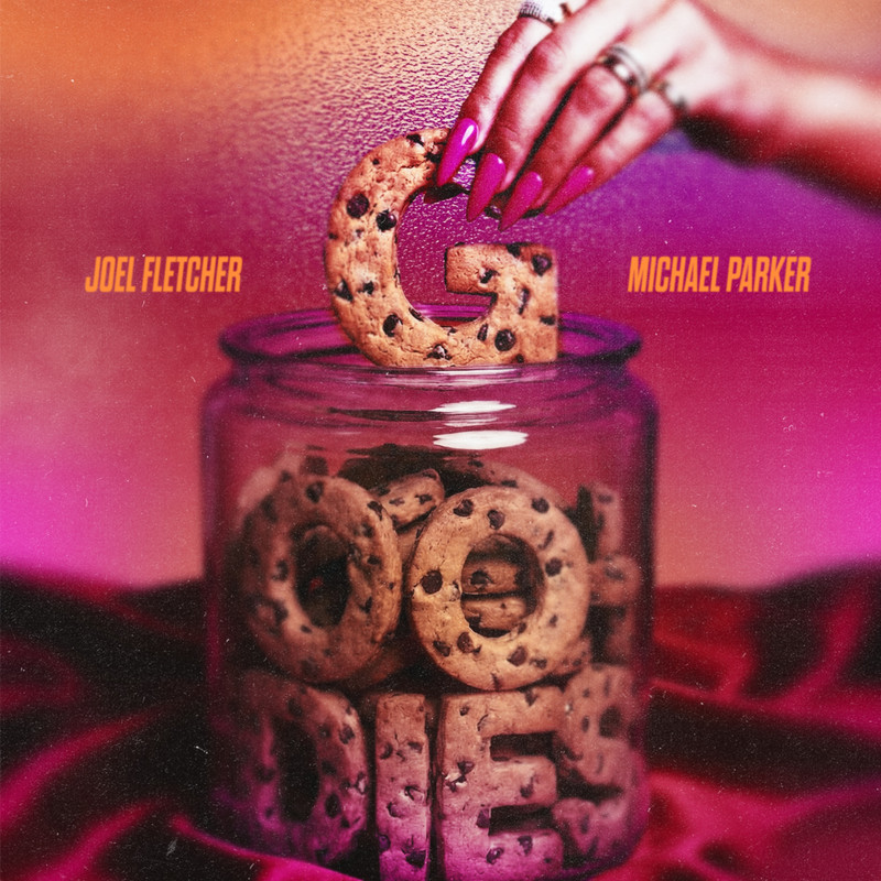 Joel Fletcher & Michael Parker - Goodies (Extended Mix)