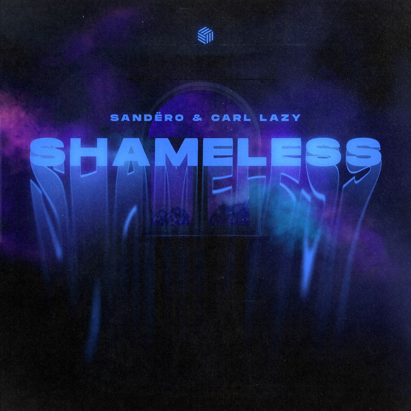 Sand&euml;ro & Carl Lazy - Shameless (Extended Mix)