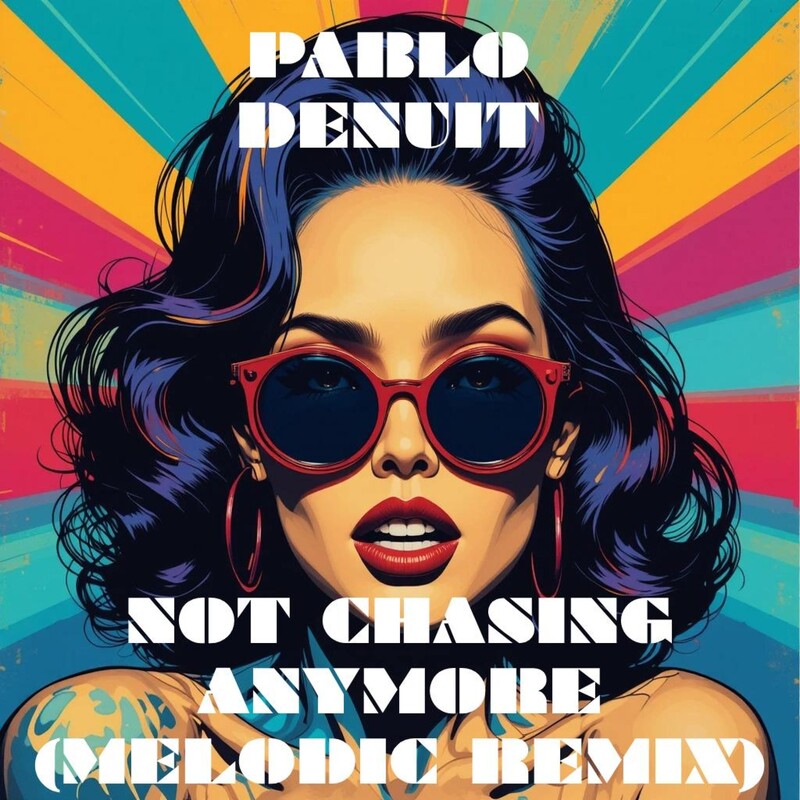 Pablo Denuit - Not Chasing Anymore (Uplifting Remix)