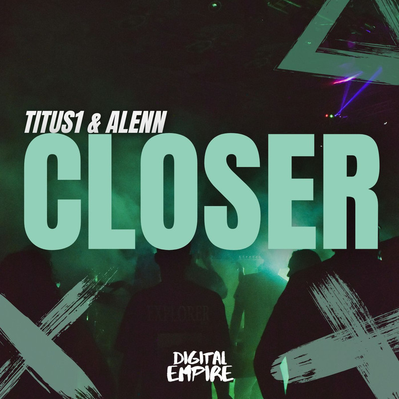 Titus1 & Alenn - Closer (Extended Mix)