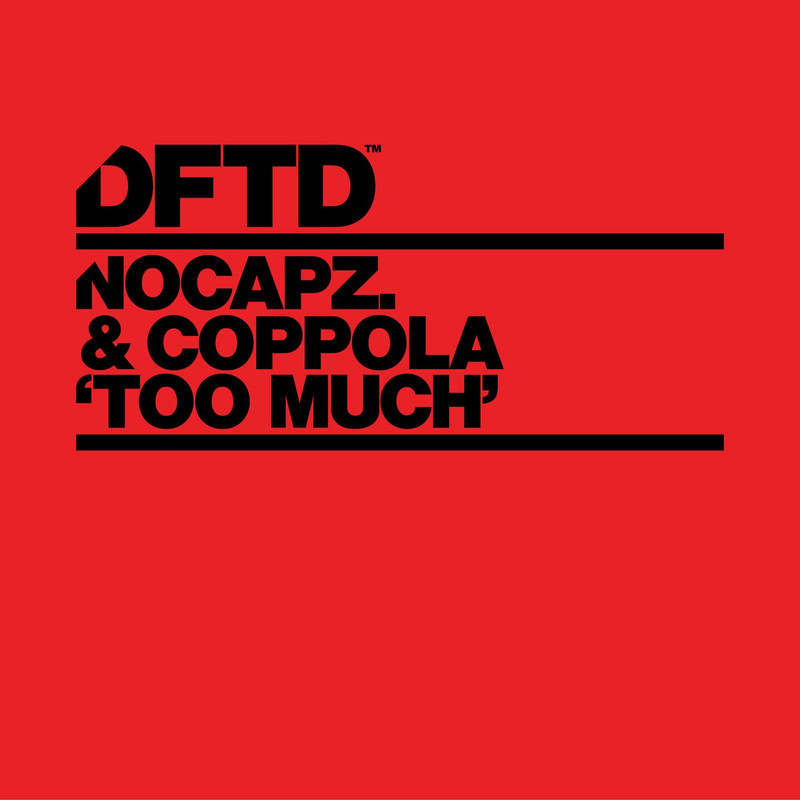 Nocapz. & Coppola - Too Much (Extended Mix)
