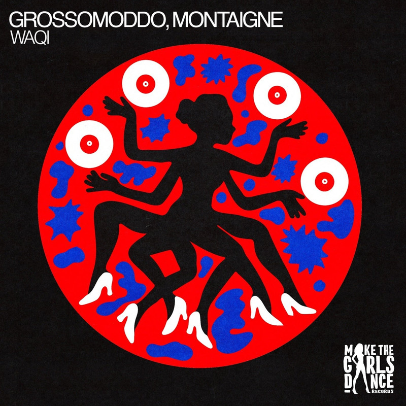 GROSSOMODDO, Montaigne - Waqi (Extended Mix)