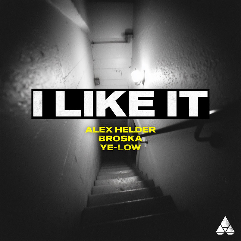 Alex Helder, Broska & Ye-low - I Like It (Extended Mix)
