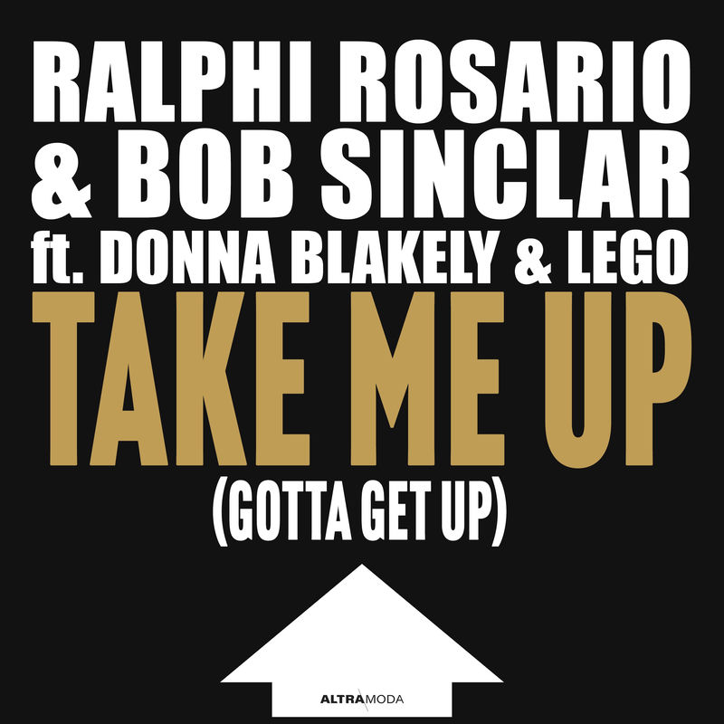 Ralphi Rosario & Bob Sinclar - Take Me Up (ft. Donna Blakely) (feat. Lego) (Original Mix)