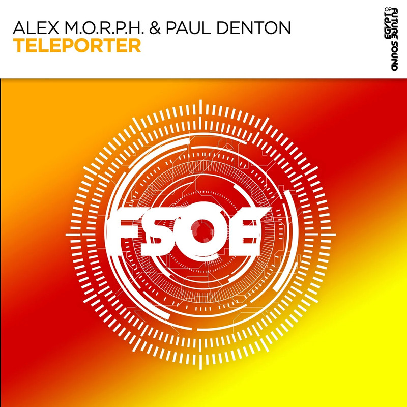 Alex M.O.R.P.H. & Paul Denton - Teleporter (Extended Mix)