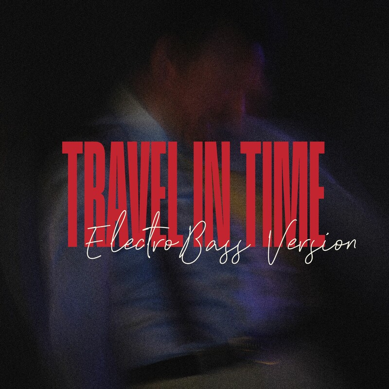 Albin Myers & Ily - TRAVEL IN TIME (ELECTRO BASS VERSION)