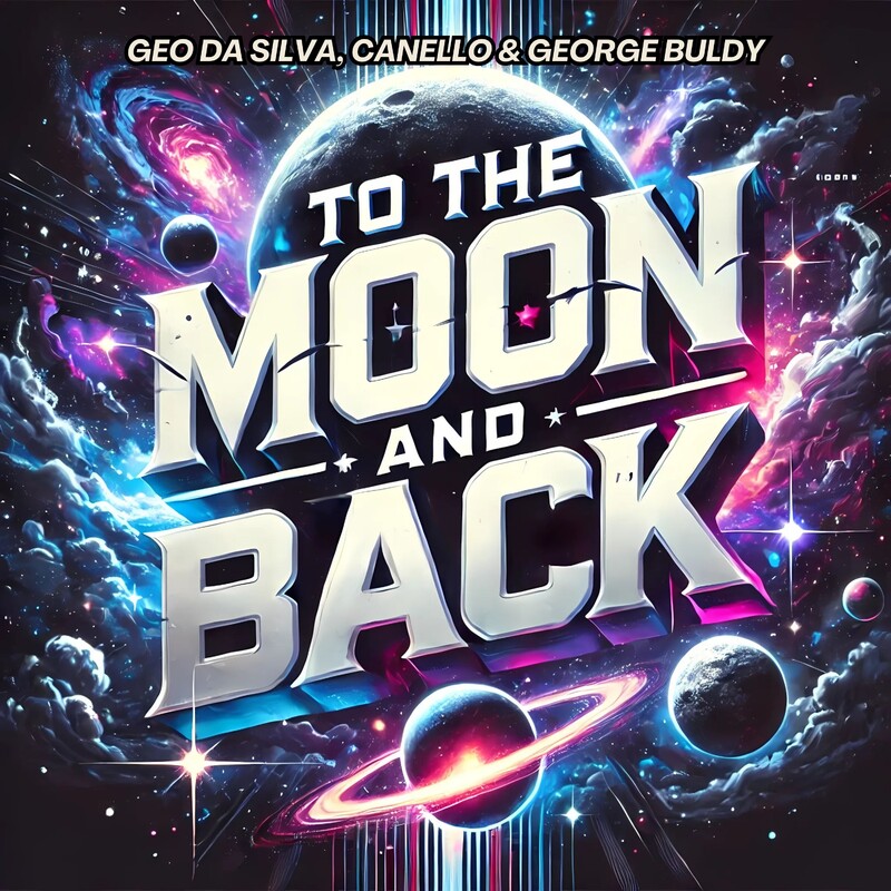 Geo Da Silva, Canello & George Buldy - To the Moon and Back (Extended Mix)