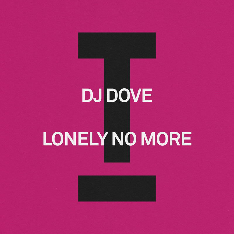 DJ Dove - Lonely No More (Extended Mix)
