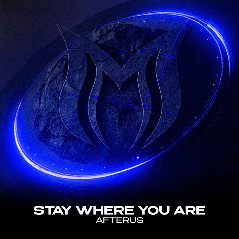 AFTERUS - Stay Where You Are (Extended Mix)