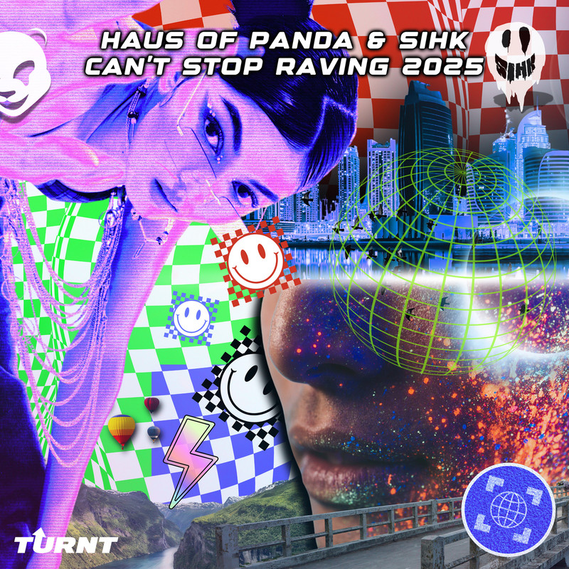 Haus of Panda & Sihk - Can't Stop Raving 2025 (Extended Mix)