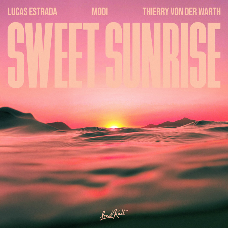 Lucas Estrada, Modi & Thierry Von Der Warth - Sweet Sunrise (Original Mix)