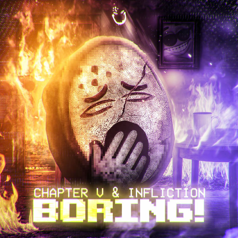 Chapter V & Infliction - BORING! (Original Mix)