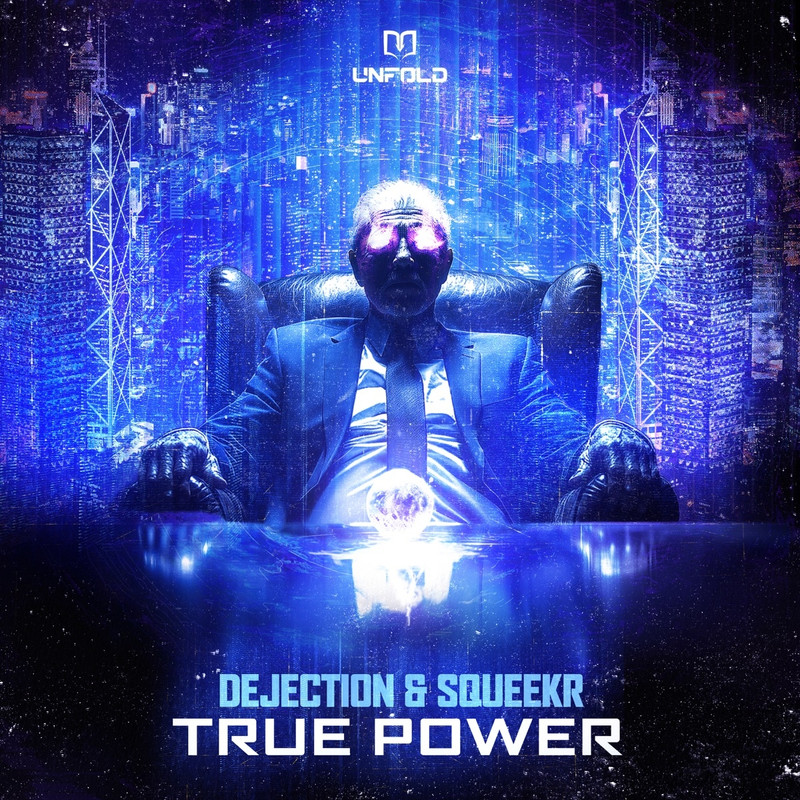 Dejection & SQUEEKR - True Power (Extended Mix)