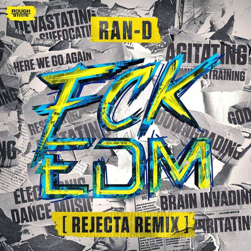 Ran-D - FCK EDM (Rejecta Extended Remix)
