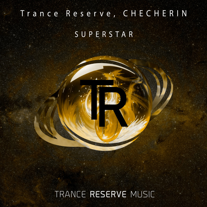 Trance Reserve, CHECHERIN - SuperStar (Extended Mix)