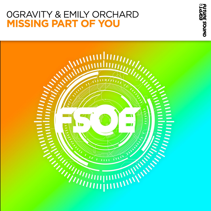 0Gravity & Emily Orchard - Missing Part Of You (Extended Mix)