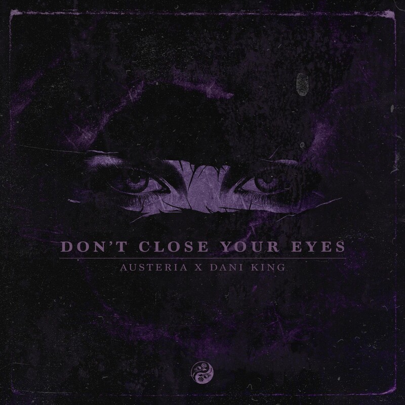 Austeria & Dani King - Don't Close Your Eyes (Original Mix)