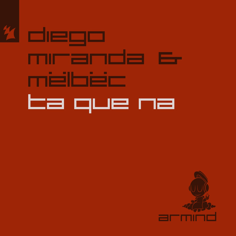 Diego Miranda & Mëlbëc - Ta Que Na (Extended Mix)